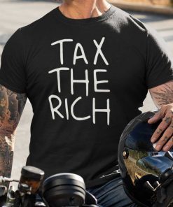 Tax The Rich Shirt