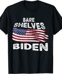 Bare Shelves Biden, Anti BIden 2021 T-Shirt