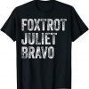 Classic USA Foxtrot Juliet Bravo Hashtag Let's Go Brandon Anti Biden T-Shirt
