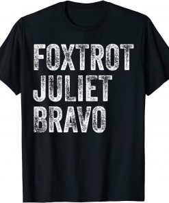 Classic USA Foxtrot Juliet Bravo Hashtag Let's Go Brandon Anti Biden T-Shirt