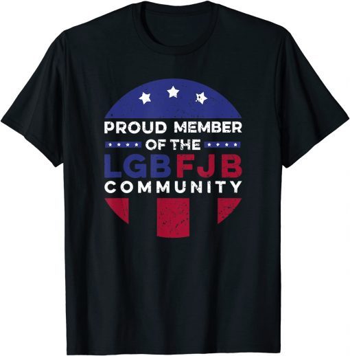 Classic Proud Member Of LGBFJB Community Funny T-Shirt