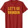 2021 Lets Go Branden Funny Conservative Anti Liberal Chant T-Shirt