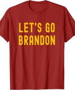 2021 Lets Go Branden Funny Conservative Anti Liberal Chant T-Shirt