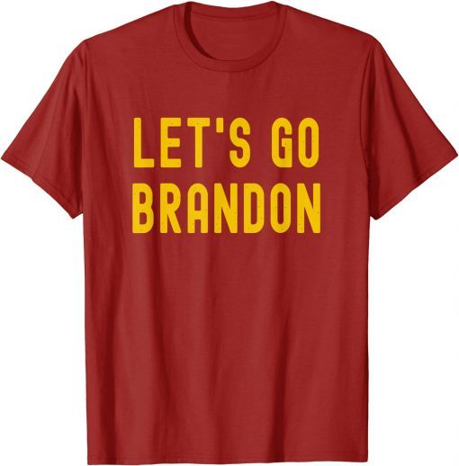 2021 Lets Go Branden Funny Conservative Anti Liberal Chant T-Shirt