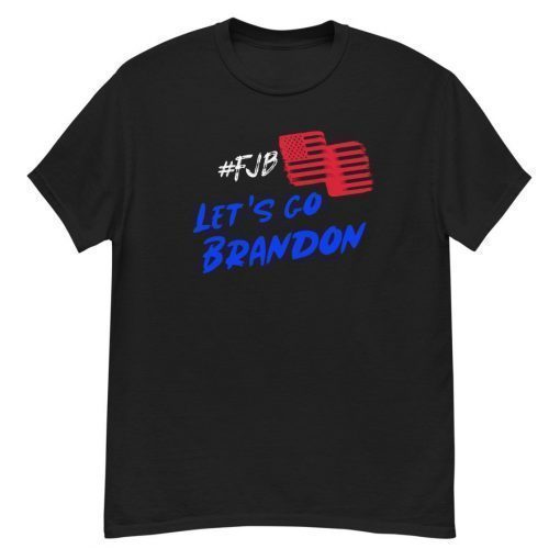 Let's go Brandon, #FJB Anti Biden Unisex Tee Shirt