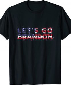 2021 Fuck Joe Biden Let's Go Brandon Conservative Anti Liberal US Flag FJB Chant T-Shirt
