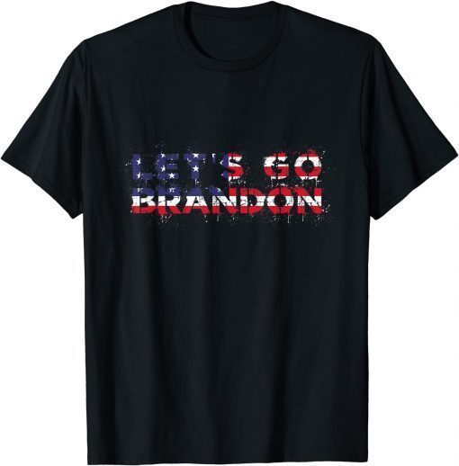 2021 Fuck Joe Biden Let's Go Brandon Conservative Anti Liberal US Flag FJB Chant T-Shirt