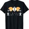 Classic I Still Own You Great American Football Fans Gift TShirt