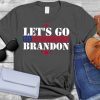 Biden Let's Go Brandon Gift Tshirts