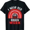 TShirt We Wear Red Fo Red ribbon week Awareness Gift