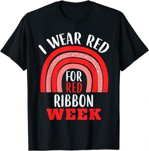 TShirt We Wear Red Fo Red ribbon week Awareness Gift