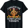 I Care For The Cutest Little Turkeys Thanksgiving Fall NICU Funny T-Shirt