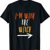 T-Shirt Halloween For Men I'm With The Witch Funny Halloween