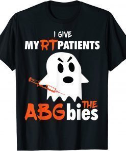 Respiratory Therapist Give My Patients ABGbies Halloween RT Unisex T-Shirt