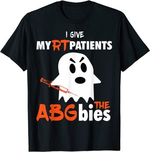 Respiratory Therapist Give My Patients ABGbies Halloween RT Unisex T-Shirt