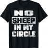 2021 No Sheep in My Circle Funny Saying Halloween Costume Tee Shirt