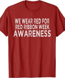 T-Shirt We Wear red For Red Ribbon Week Awareness