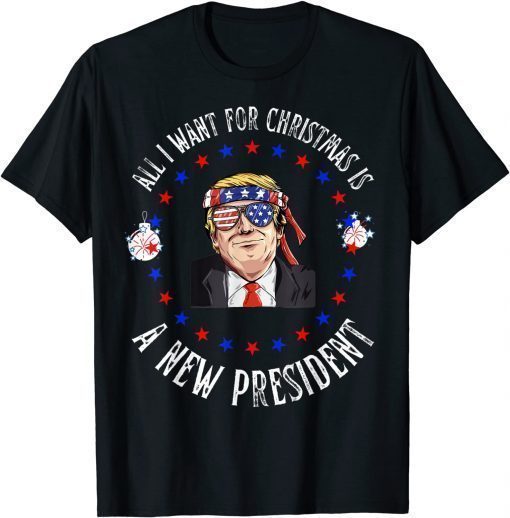 Official All I Want For Christmas Is A New President Xmas Sweater T-Shirt