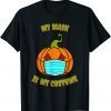 2021 My Mask Is My Costume, Halloween Day, Covid Halloween T-Shirt
