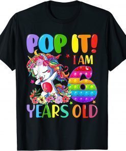 T-Shirt Dabbing Unicorn Pop It I Am 6 Years Old Fidget 6th Birthday 2021