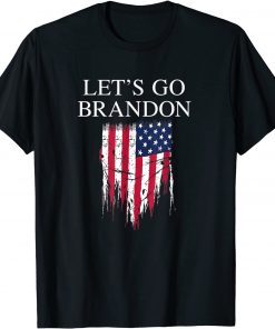 2021 Let’s Go Let’s Go Let’s Go Brandon Conservative USA Flag T-Shirt