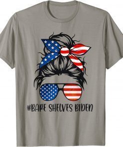 T-Shirt Bare Shelves Biden Women Face Messy Bun Flag