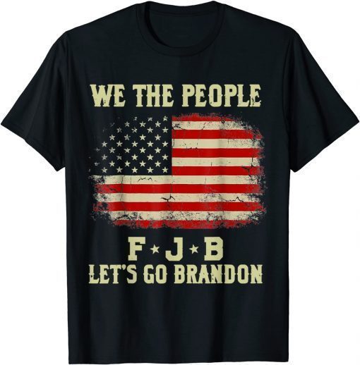 Funny We The People Let’s Go Brandon American Flag Vintage T-Shirt