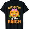 Official Big Sister of The Patch Pumpkin Halloween Family Matching T-Shirt