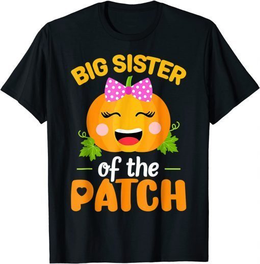 Official Big Sister of The Patch Pumpkin Halloween Family Matching T-Shirt