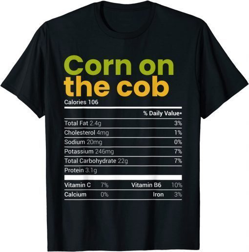 T-Shirt Corn On The Cob Nutrition Facts Family Matching Christmas