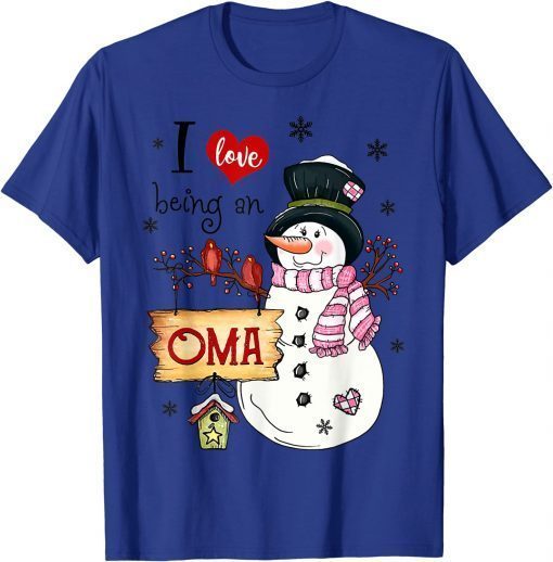2021 Grandma I love Being A Oma Snowman Christmas Xmas Gift Shirts