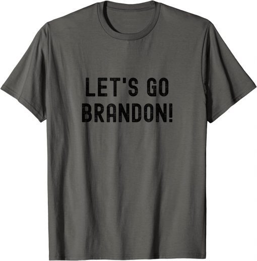 Classic Lets Go Brandon Let's Go Brandon 2021 T-Shirt