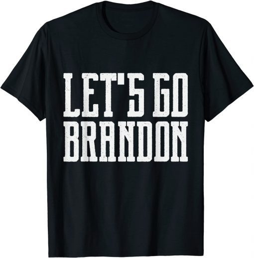 T-Shirt Fuck Biden Let's Go Brandon FJB Chant Anti Biden Funny