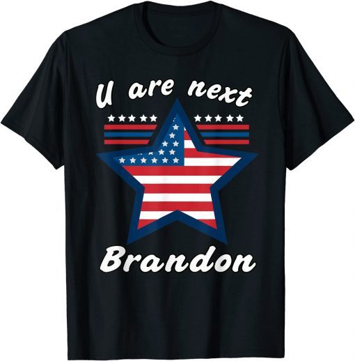 Womens U are Next Brandon american flag Gift Tee Shirts