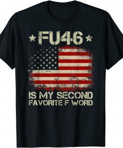 2021 FU 46 Vintage 1776 American Flag Funny Biden Patriots FU46 T-Shirt