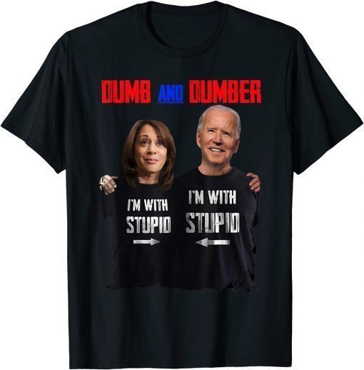 Funny Dumb And Dumber I'm With Stupid Funny Anti Biden T-Shirt