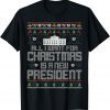 2021 All I Want For Christmas Is A New President Ugly Xmas T-Shirt