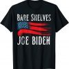 T-Shirt Bare Shelves Biden Funny Meme Gift