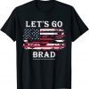 Let's Go Brad Conservative Anti Liberal US Flag FJB Shirts