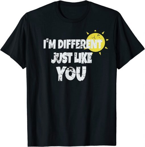 Distressed I'm Different Like You Quoet Graphic Unisex Shirts