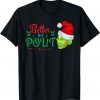 2021 Christmas Naughty Fauci Elf Funny Fauci Holiday Gnome T-Shirt