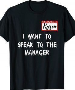 2021 Karen I Want To Speak To The Manager Halloween T-Shirt