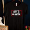 Let's Go Brandon , FJB Chant Joe Biden , Anti Biden Funny Shirt