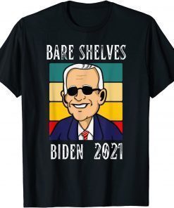 Funny Bare Shelves Biden Funny Meme T-Shirt