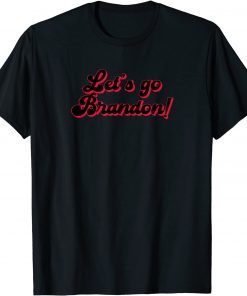 Classic Let's Go Brandon Conservative Pro America Anti Joe Biden T-Shirt