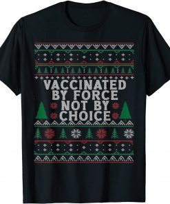 T-Shirt Vaccinated By Force Not By Choice Pro USA Anti Joe Biden