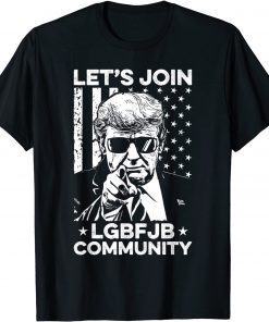 Let's Join LGBFJB Community Conservative Anti Biden US Flag 2021 T-Shirt