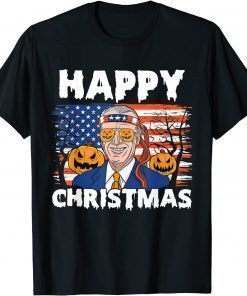 T-Shirt Happy Christmas Joe Biden Anti Biden Halloween