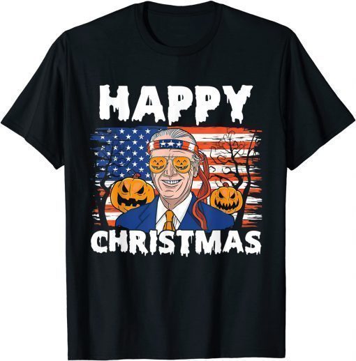 T-Shirt Happy Christmas Joe Biden Anti Biden Halloween