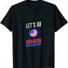 Official Let's Go Brandon Trump Joe Biden chant Gift Shirt T-Shirt
